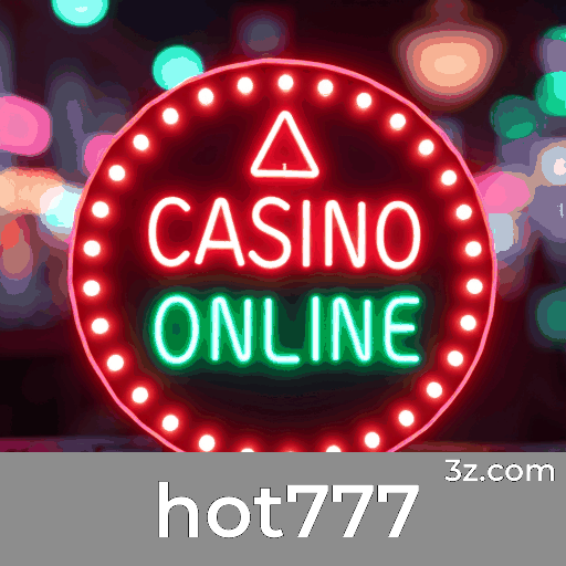 Hot777: Cassino Online Seguro e Rápido